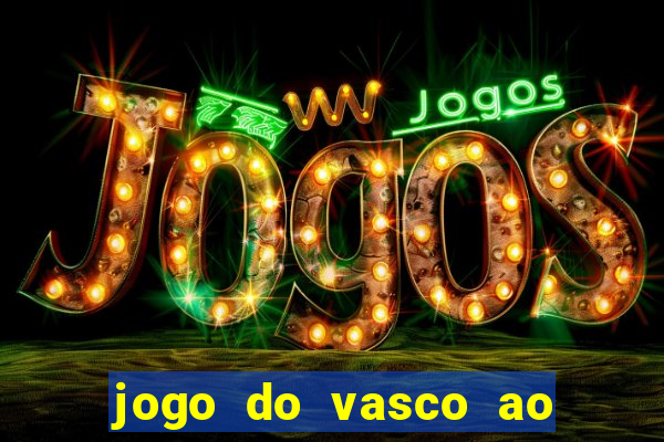 jogo do vasco ao vivo hd